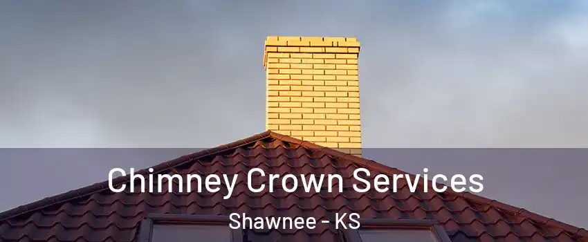  Chimney Crown Services Shawnee - KS