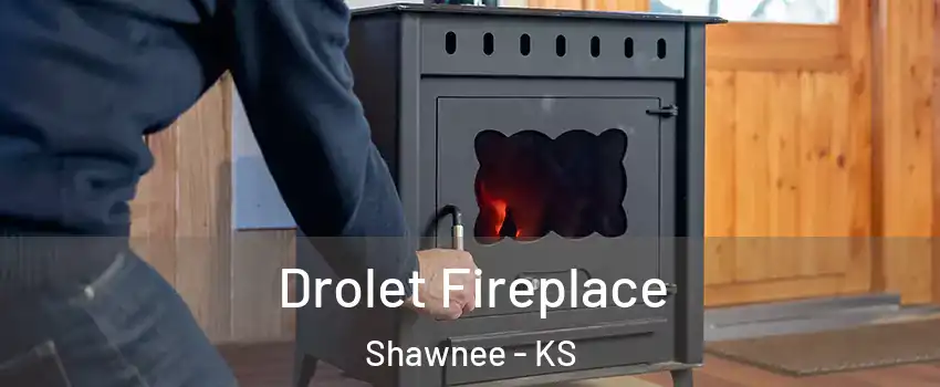  Drolet Fireplace Shawnee - KS