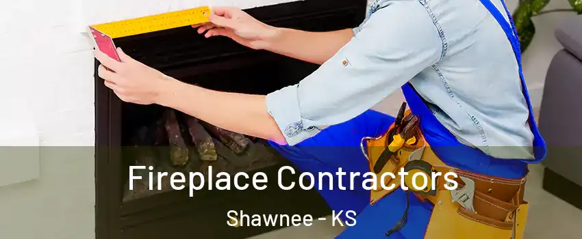  Fireplace Contractors Shawnee - KS