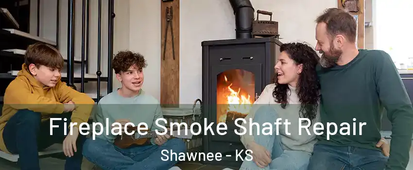  Fireplace Smoke Shaft Repair Shawnee - KS