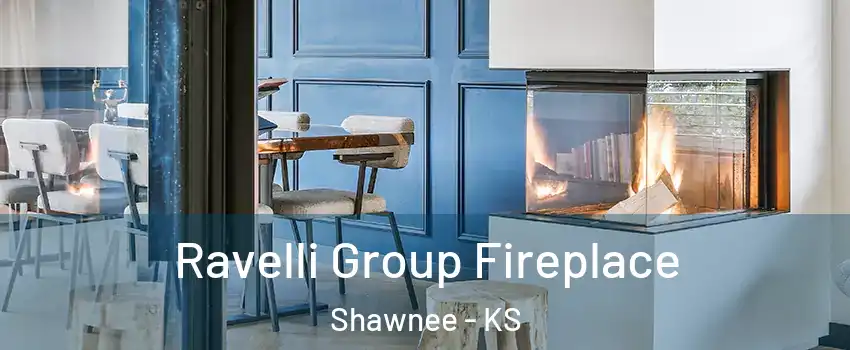  Ravelli Group Fireplace Shawnee - KS